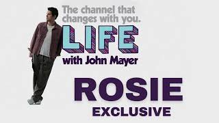 LIFE With JOHN MAYER on SIRIUSXM  ROSIE ACOUSTIC VERSION EXCLUSIVE [upl. by Wally]