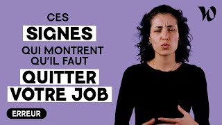 4 signes qui montrent quil est temps de démissionner [upl. by Eleets]