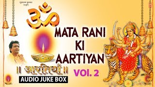 Mata Rani Ki Aartiyan Vol 2 Full Audio Songs Juke Box [upl. by Idnir]