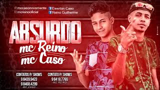 🔵🔴 MC CASO E MC REINO  ABSURDO  AUDIO OFICIAL [upl. by Asilehc]