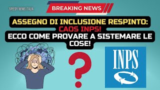 ASSEGNO DI INCLUSIONE RESPINTO CAOS INPS ECCO COME PROVARE A SISTEMARE LE COSE [upl. by Lemahs]