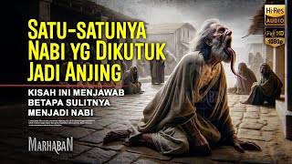 Merinding Kisah dlm AlQur’an  Nasib Nabi yg Diazab Jadi Anjing Lidah Panjang Balam bin Baura [upl. by Sholeen327]