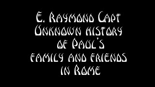 E Raymond Capt Unknown history of Pauls family and friends in Rome [upl. by Silden]