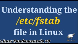 etcfstab file Explained in Detail  etcfstab options  Linux Fundamentals 8 [upl. by Wilhide]