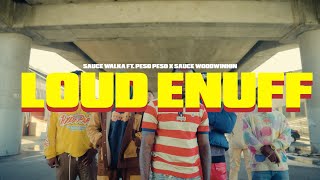 Sauce Walka Peso Peso amp Sauce WoodWinnin  Loud Enuff Official Video [upl. by Otir]