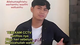 Terekam CCTV aktivitas Almarhum sblm wafat silahkan baca deskripsi [upl. by Nylaf]