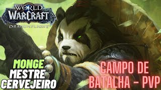 WORLD OF WARCRAFT  CAMPO DE BATALHA Monge MESTRE CERVEJEIRO PVP  1080p60HD [upl. by Editha438]