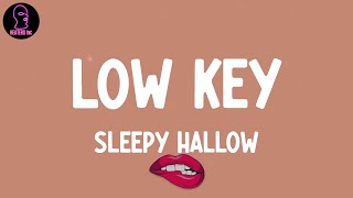 Sleepy Hallow  Low Key Bonus lyrics [upl. by Aysan]