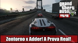 GTA V  Online  Corrida Adder x Zentorno PROVA REAL [upl. by Sahc373]