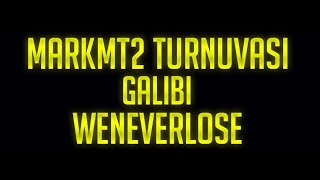 Markmt2 Lonca Turnuvası Galibi WeNeverLose [upl. by Ambros344]