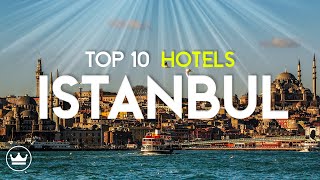 The Top 10 Best Hotels in Istanbul Turkey 2023 [upl. by Cockburn801]