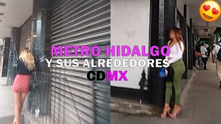 🤑🔴Zonas ROJAS CDMX  Recorriendo METRO HIDALGO  Mexico city red light district [upl. by Dianthe177]