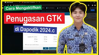 Cara Mengaktifkan Penugasan GTK di DAPODIK 2024c [upl. by Nordin]