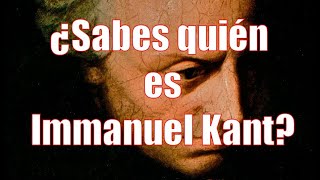 ¿Sabes quién es Immanuel Kant [upl. by Kindig201]