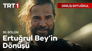 Diriliş Ertuğrul 95 Bölüm  Ertuğrul Beyin Obasına Muhteşem Dönüşü [upl. by Eentruok]