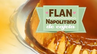 Flan Napolitano de Cajeta [upl. by Setiram]