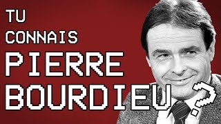 TU CONNAIS PIERRE BOURDIEU [upl. by Turley527]