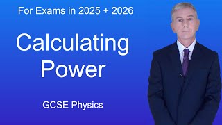 GCSE Physics Revision quotCalculating Powerquot [upl. by Aicil]