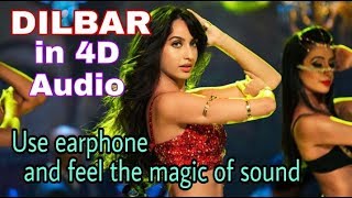 Dilbar song with 4D effect  satyameva jayate  Hindi remix song [upl. by Anala931]