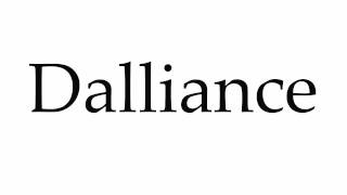 How to Pronounce Dalliance [upl. by Bethesda]