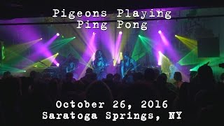 Pigeons Playing Ping Pong 20161026  Putnam Den Saratoga Springs NY Complete Show 4K [upl. by Ati]