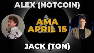 NOTCOIN AMA  ALEX PLOTVINOV JACK BOOTH on APRIL 15th audio only [upl. by Bronk]