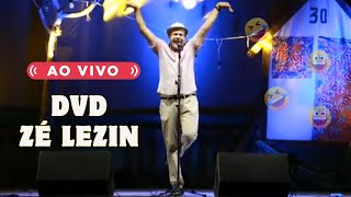 DVD ZÉ LEZIN 30 ANOS DE HUMOR SHOW COMPLETO [upl. by Naryb]