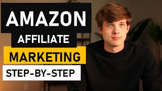 Amazon Affiliate Marketing Tutorial StepbyStep Amazon Associates [upl. by Aggappora]