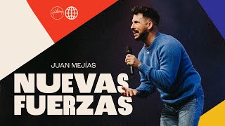 Nuevas Fuerzas  Juan Mejías  Hillsong España [upl. by Nnylidnarb]