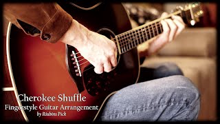 Cherokee Shuffle  Guitar Fingerstyle  Fingerpicking Arrangement Bluegrass Traditional [upl. by Adnorrehs767]