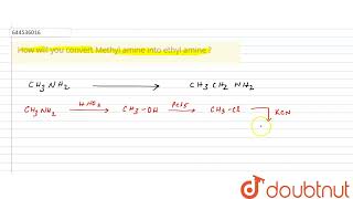 How will you convert Methyl amine into ethyl amine  12  RANK BOOSTER  CHEMISTRY  RESONANCE [upl. by Smukler424]