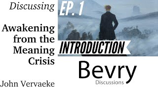 Exploring Vervaekes Awakening from the Meaning Crisis [upl. by Ollayos]