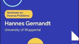 Seminars on Inverse Problems Hannes Gernandt February 27 2024 [upl. by Fields]