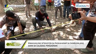 One North Central Luzon Pinakahuling sitwasyon sa paghahanap sa dambuhalang sawa alamin [upl. by Severen]