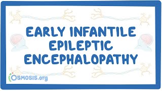 Early infantile epileptic encephalopathy  causes symptoms diagnosis treatment pathology [upl. by Blaire]