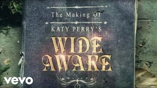 Katy Perry  The Making of Katy Perrys quotWide Awakequot [upl. by Noreen]