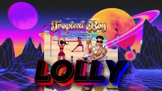 Reggy Roaldy  Mc Rap  LOLLY  TROPICAL BOY [upl. by Htebharas]