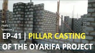 Pillar Casting  Ep41 The Oyarifa Project  Carpentry Works on Pillars brightandclara [upl. by Anawaj551]