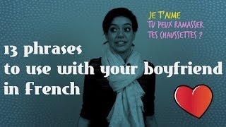 13 Phrases to Use With Your Boyfriend in French [upl. by Tony]