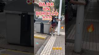 ASÍ SE BAJAN LOS BORDILLOS 🤙 rachaskate roller rollerskating skate patinaje patines patinar [upl. by Nairrod]