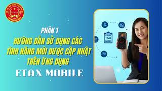 Những điểm mới của ứng dụng thuế điện tử Etax mobile Phiên bản 313 [upl. by Vassar]