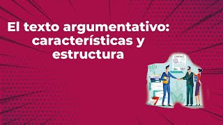 El texto argumentativo características y estructura [upl. by Nagoh]