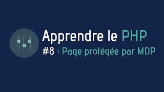 Créer un site web  Apprendre le PHP 8 TP  page protégée par mot de passe [upl. by Oigroig484]