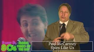 Paul McCartney  Spies Like Us  Barry D’s 80’s Music Video Of The Day [upl. by Hsirehc]