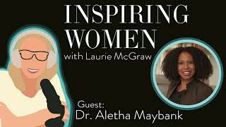 EP 3 Dr Aletha Maybank talks about what drives her passion for health equity and health justice [upl. by Nicolas]