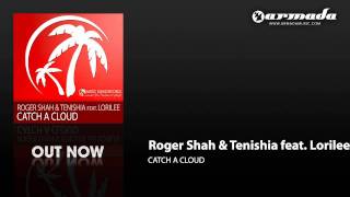 Roger Shah amp Tenishia feat Lorilee  Catch A Cloud Roger Shah Mix [upl. by Almira319]