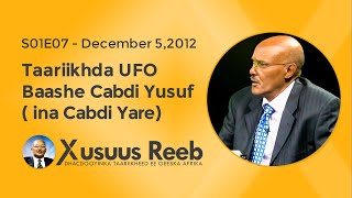 Xusuus Reeb  Baashe Cabdi Yusuf Ina Cabdi Yare  Taariikhda UFO  Ducaale  S01E07 [upl. by Ecirtnahc879]