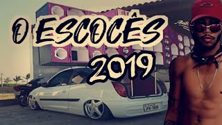 O ESCOCÊS CD2  GRAVE BASS 2K19 [upl. by Cyril]