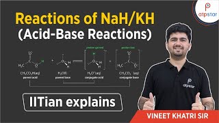 Reactions of NaHKH ACIDBASE REACTIONS IIT JEE  Vineet Khatri  ATP STAR [upl. by Inigo386]