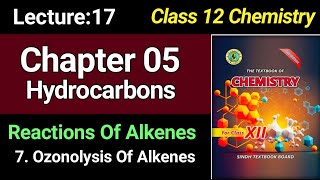 Ozonolysis of Alkenes  Ch05 Hydrocarbons  Class 12 Chemistry Sindh Board [upl. by Lybis646]